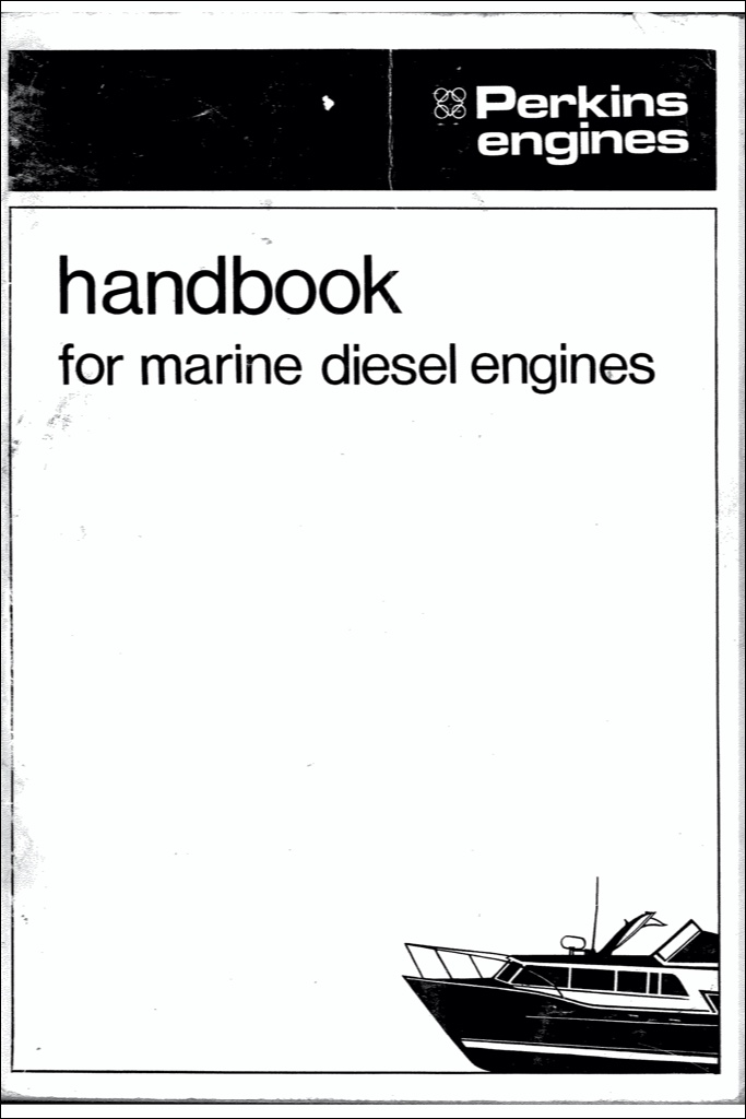Diesel Engine Handbook Perkins Diesel Engine Handbook – MARINE DIESEL BASICS
